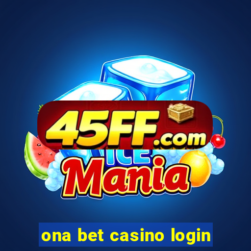 ona bet casino login